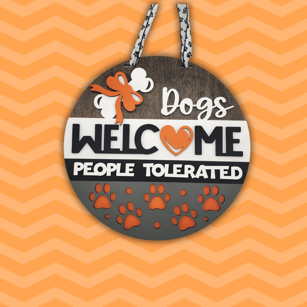 18" Front Door Sign Dogs Welcome People Tolerated - Image 4